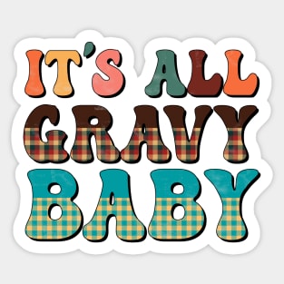 It's All Gravy Baby Sticker